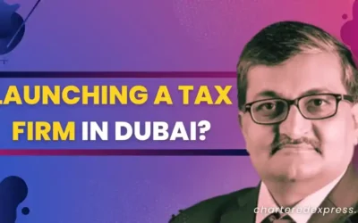 Considering starting a Tax Firm in Dynamic Dubai? CA Nirav Shah