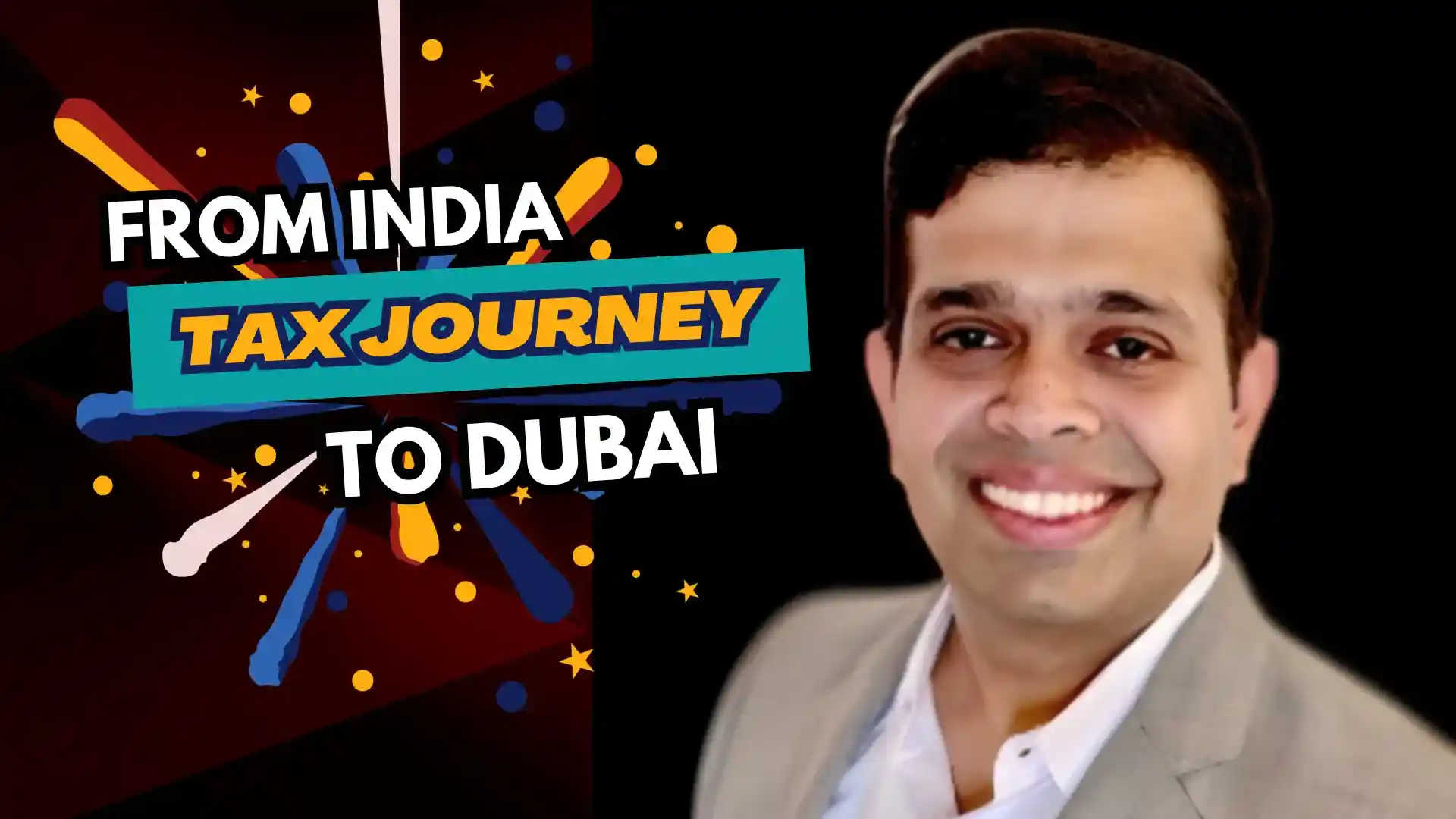 From india to dubai akshay kenkre tax journey in 10 years