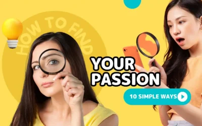 How to Find Your Passion in 10 Easy Steps