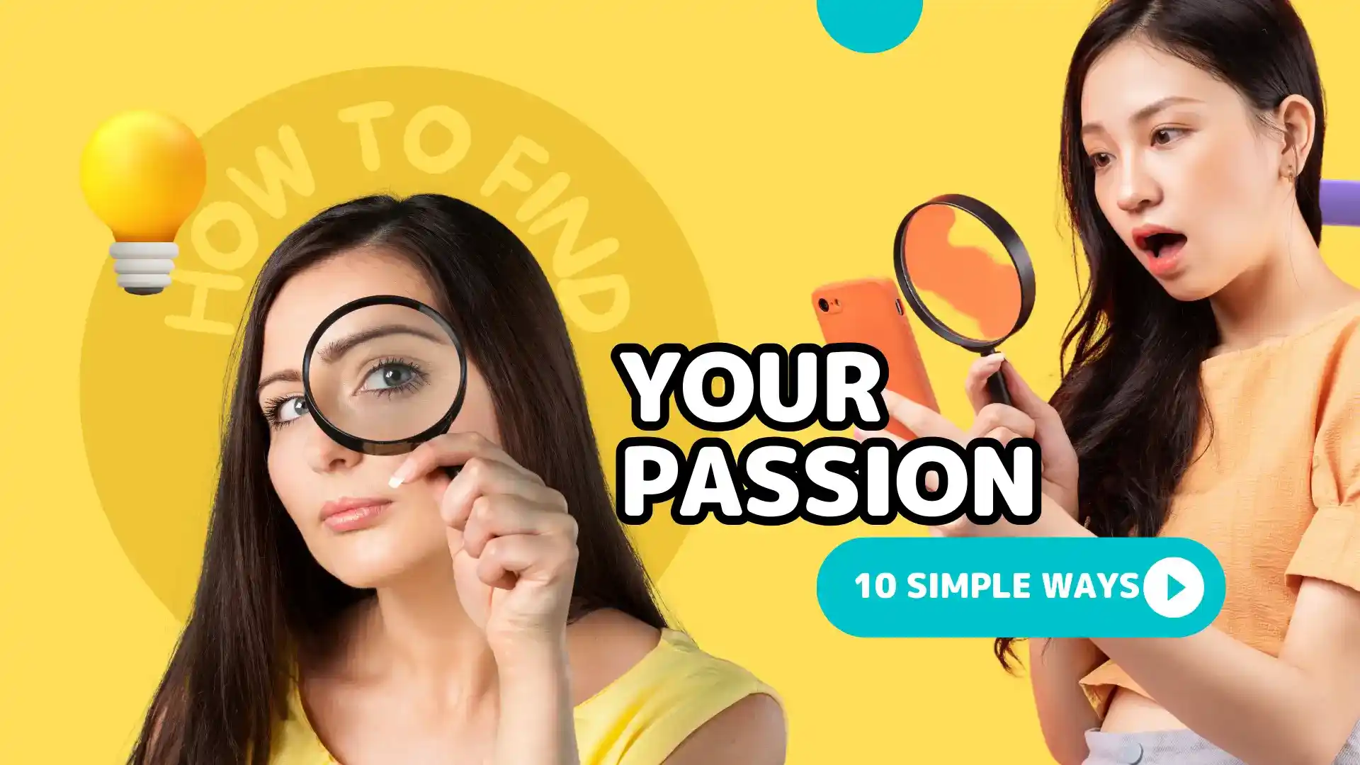 How to Find Your Passion in 10 Easy Steps